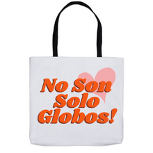 Load image into Gallery viewer, "No Son Solo Globos!" - Bolso (18x18)