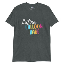 Load image into Gallery viewer, "Latina Balloon Babe" T-Shirt
