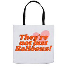 Load image into Gallery viewer, &quot;They&#39;re not just Balloons&quot; - Tote Bag (18x18)
