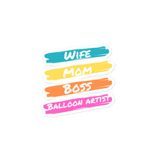 Load image into Gallery viewer, &quot;Wife Mom Boss Balloon Artist&quot; Sticker
