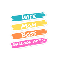 Load image into Gallery viewer, &quot;Wife Mom Boss Balloon Artist&quot; Sticker
